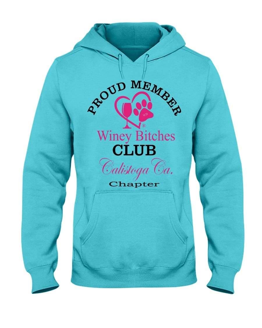 Sweatshirts Scuba Blue / S Winey Bitches Club-Proud Member-Calistoga Ca Chapter 50/50 Hoodie WineyBitchesCo