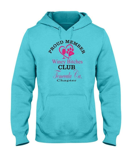 Sweatshirts Scuba Blue / S Winey Bitches Club-Proud Member- Temecula Ca Chapter 50/50 Hoodie WineyBitchesCo