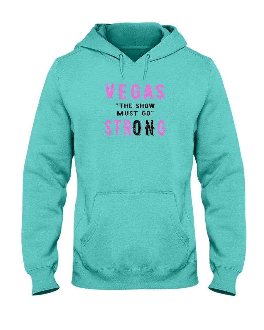 Sweatshirts Scuba Blue / S Winey Bitches Co "Vegas the show must go strONg" 50/50 Hoodie-Pink Lttrs WineyBitchesCo