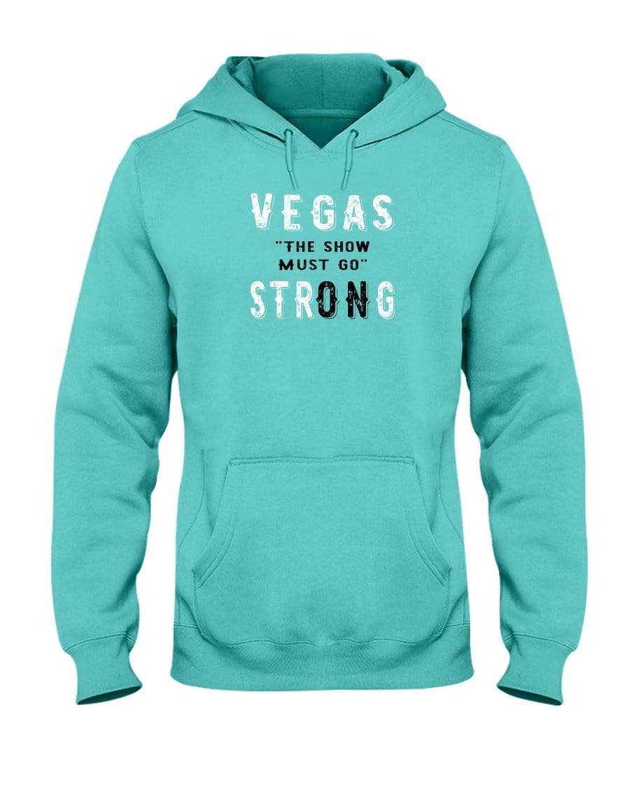 Sweatshirts Scuba Blue / S Winey Bitches Co "Vegas the show must go StrONg" (Grey Lttrs) 50/50 Hoodie WineyBitchesCo
