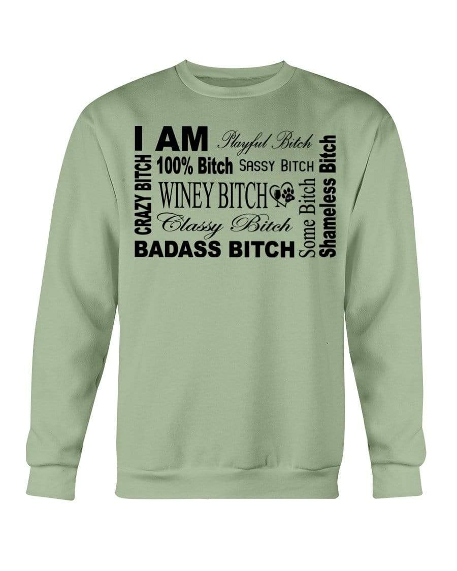 Sweatshirts Serene Green / S Winey Bitches Co "I Am Bitch"-Black Letters- Sweatshirt - Crew WineyBitchesCo