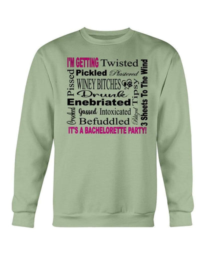 Sweatshirts Serene Green / S Winey Bitches Co "I'm Getting...It's A Bachlorette Party" Sweatshirt - Crew WineyBitchesCo