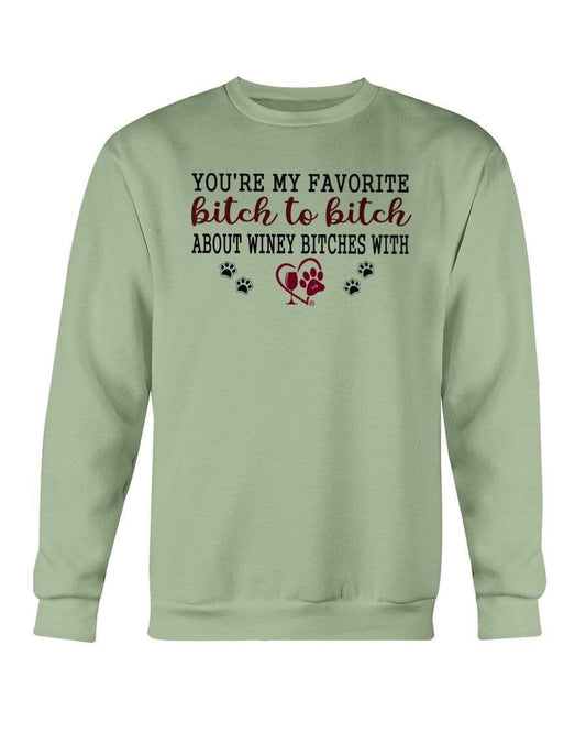 Sweatshirts Serene Green / S Winey Bitches Co Ultra "Favorite Bitch to Bitch" Sweatshirt - Crew WineyBitchesCo