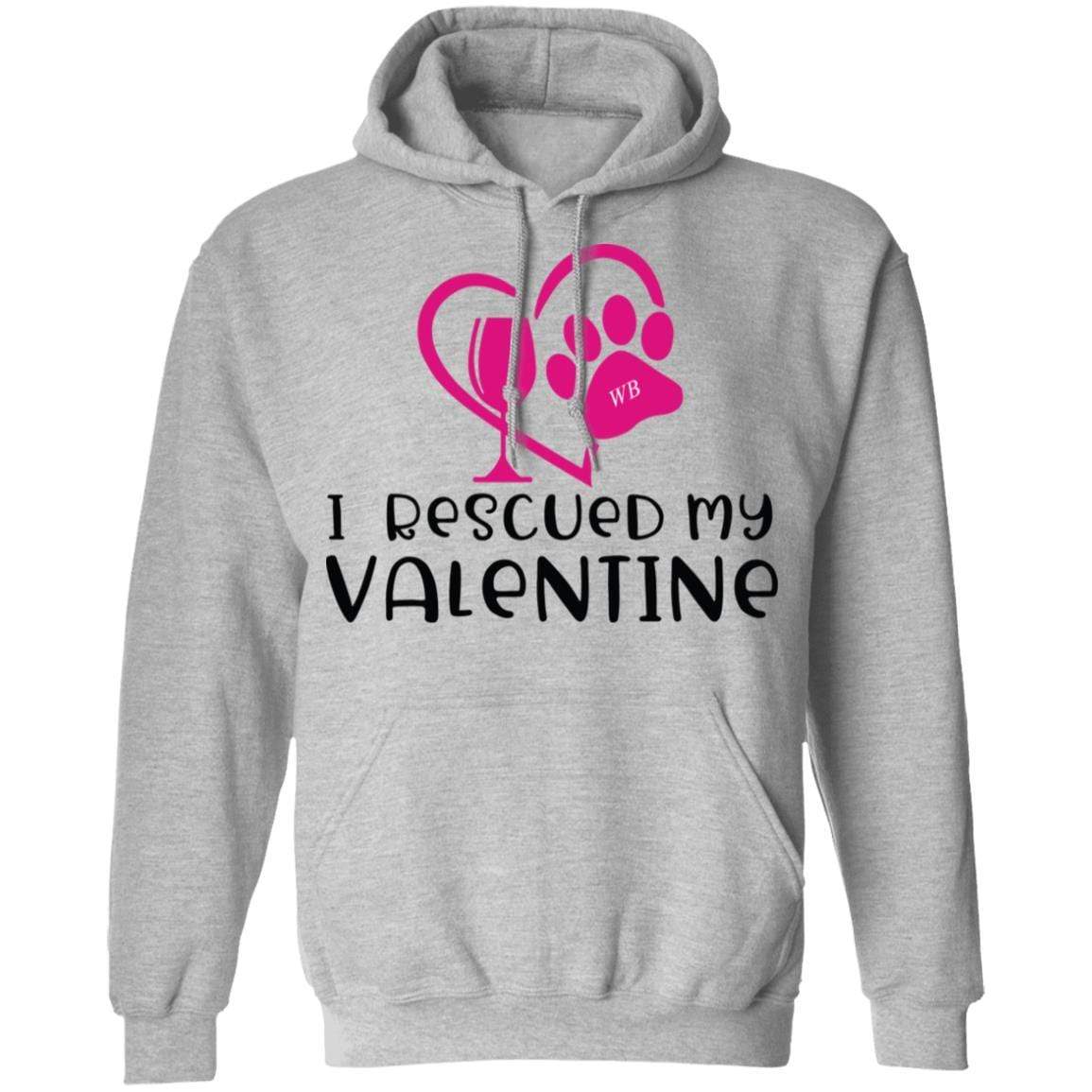 Sweatshirts Sport Grey / S Winey Bitches Co I Rescued My Valentine" Pullover Hoodie 8 oz. WineyBitchesCo