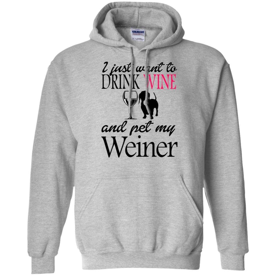 Sweatshirts Sport Grey / S WineyBitches.Co "Drink wine, Pet Weiner" Pullover Hoodie 8 oz. WineyBitchesCo