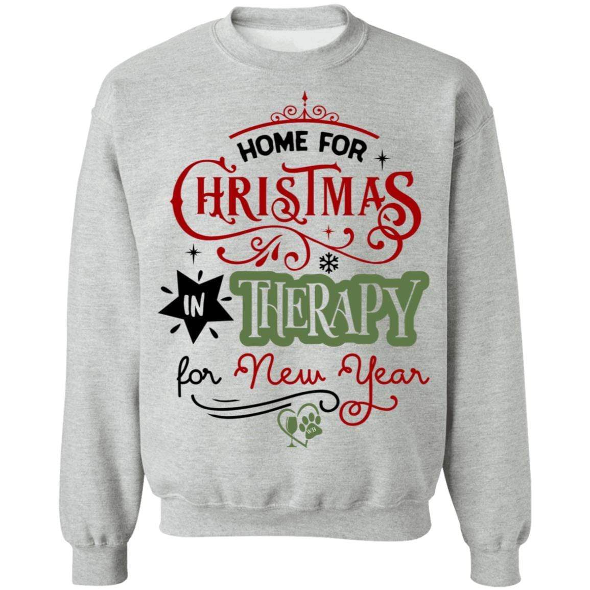 Sweatshirts Sport Grey / S WineyBitches.Co "Home For Christmas, In Therapy For New Years" Crewneck Pullover Sweatshirt  8 oz. WineyBitchesCo