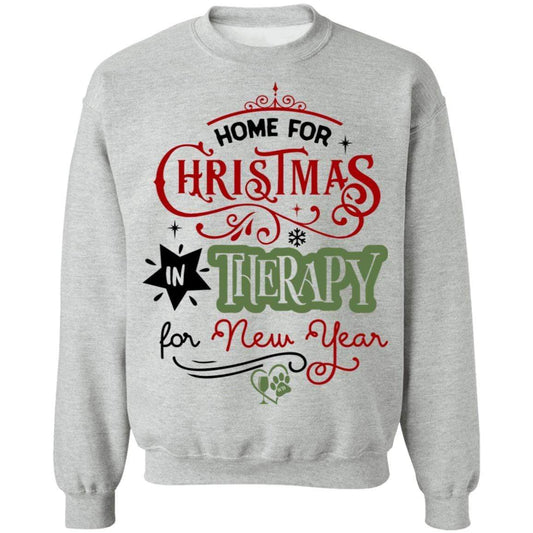 Sweatshirts Sport Grey / S WineyBitches.Co "Home For Christmas, In Therapy For New Years" Crewneck Pullover Sweatshirt  8 oz. WineyBitchesCo