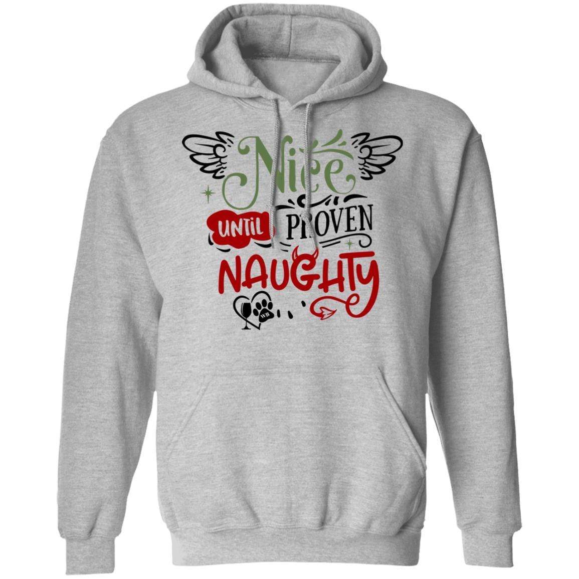 Sweatshirts Sport Grey / S WineyBitches.Co "Nice Until Proven Naughty" Pullover Hoodie 8 oz. WineyBitchesCo