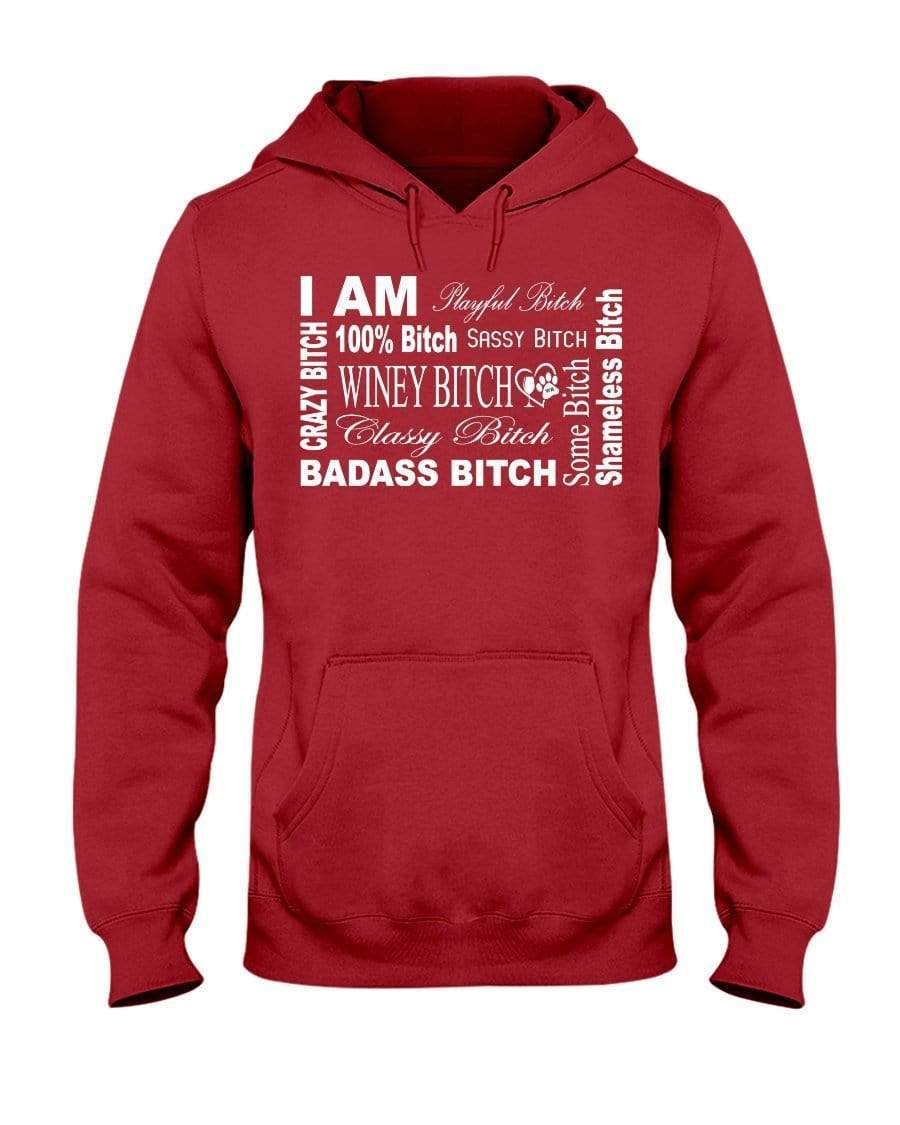 Sweatshirts True Red / S Winey Bitches Co "I Am Bitch-White Letters" 50/50 Hoodie WineyBitchesCo