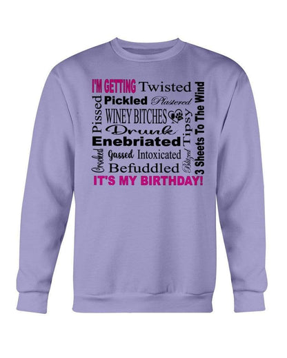Sweatshirts Violet / S Winey Bitches Co "I'm Getting Drunk-It's My Birthday"-Pink-Blk Letters Sweatshirt - Crew WineyBitchesCo
