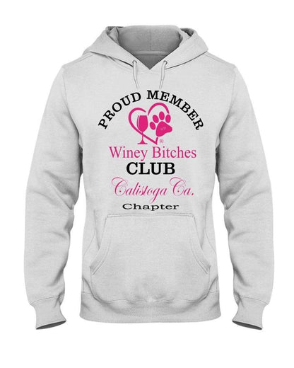 Sweatshirts White / S Winey Bitches Club-Proud Member-Calistoga Ca Chapter 50/50 Hoodie WineyBitchesCo