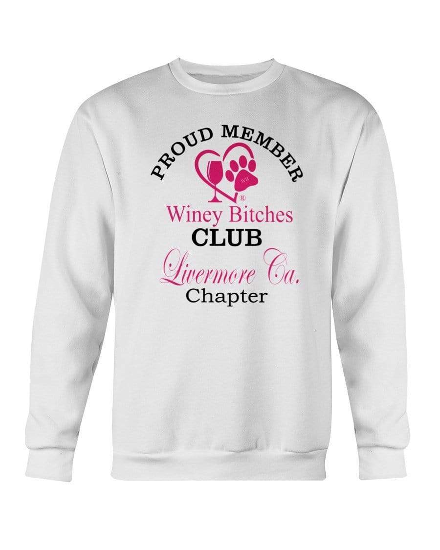 Sweatshirts White / S Winey Bitches Club-Proud Member-Livermore Ca Chapter Sweatshirt - Crew WineyBitchesCo
