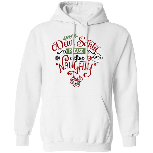 Sweatshirts White / S WineyBitches.Co "Dear Santa Please Define Naughty"  Pullover Hoodie 8 oz. WineyBitchesCo