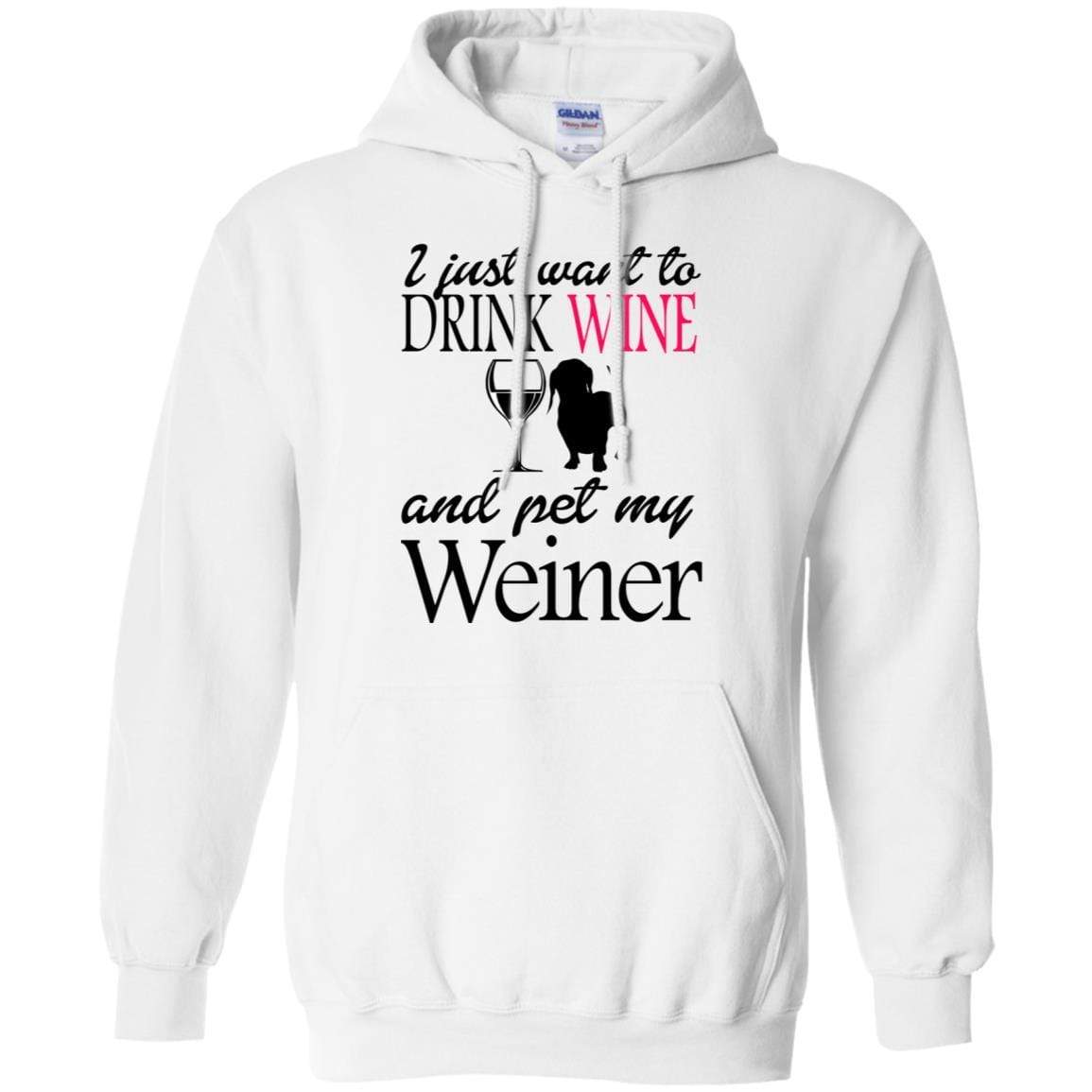Sweatshirts White / S WineyBitches.Co "Drink wine, Pet Weiner" Pullover Hoodie 8 oz. WineyBitchesCo