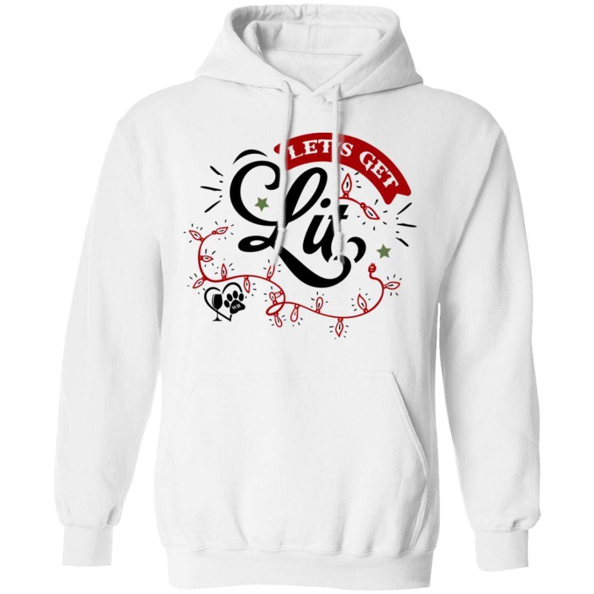 Sweatshirts White / S WineyBitches.Co 'Let's Get Lit" Pullover Hoodie 8 oz. WineyBitchesCo