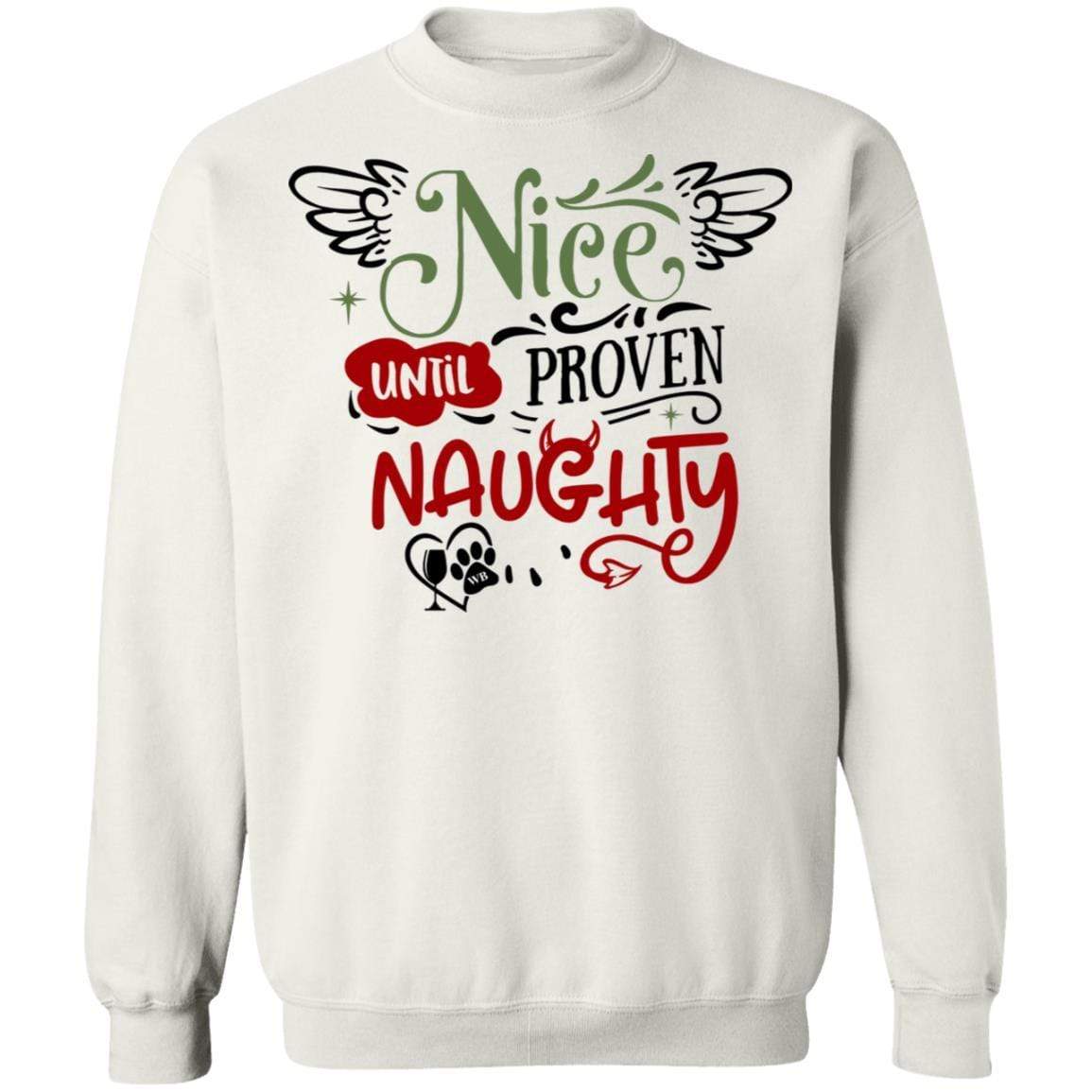 Sweatshirts White / S WineyBitches.Co "Nice Until Proven Naughty" Crewneck Pullover Sweatshirt  8 oz. WineyBitchesCo