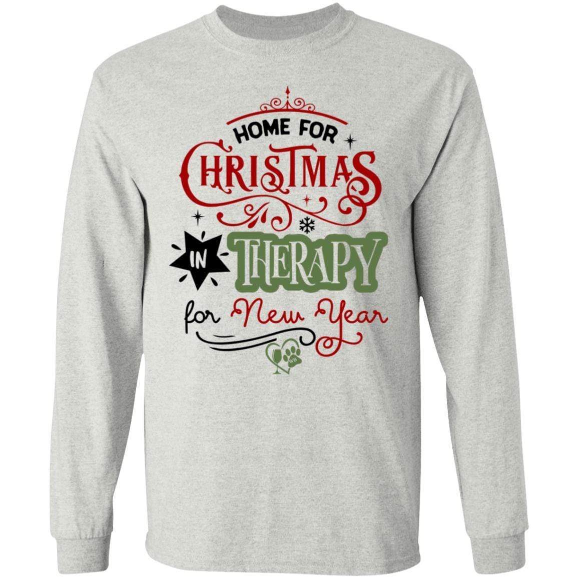 T-Shirts Ash / S WineyBitches.Co 'Home For Christmas In Therapy On New Years"  LS Ultra Cotton T-Shirt WineyBitchesCo