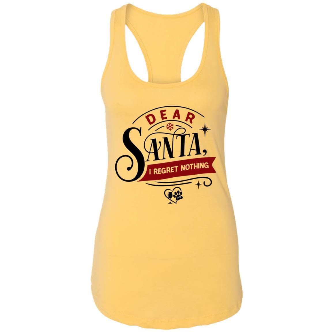 T-Shirts Banana Cream / X-Small WineyBitches.Co "Dear Santa I Regret Nothing" Ladies Ideal Racerback Tank WineyBitchesCo