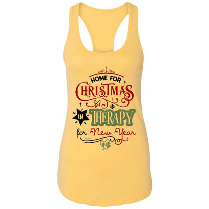 T-Shirts Banana Cream / X-Small WineyBitches.Co "Home For Christmas, On Therapy For New Year" Ladies Ideal Racerback Tank WineyBitchesCo