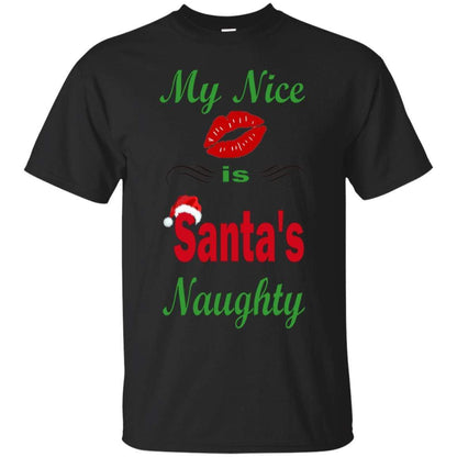 T-Shirts Black / S WineyBitches.co My Nice Is Santa's Naughty Ultra Cotton T-Shirt WineyBitchesCo