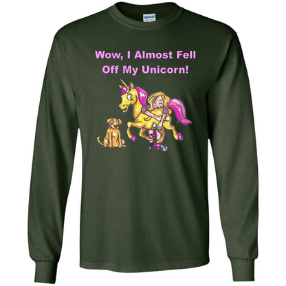 T-Shirts Forest Green / S WineyBitches.co "Wow I Almost Fell Off My Unicorn LS Ultra Cotton T-Shirt WineyBitchesCo