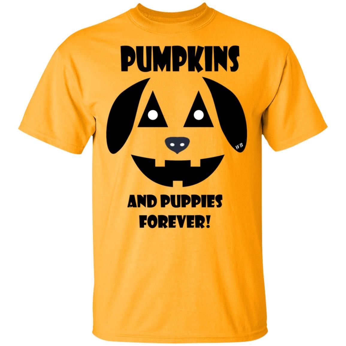 T-Shirts Gold / S WineyBitches.Co "Pumpkins And Puppies Forever" Halloween Collection Ultra Cotton T-Shirt WineyBitchesCo