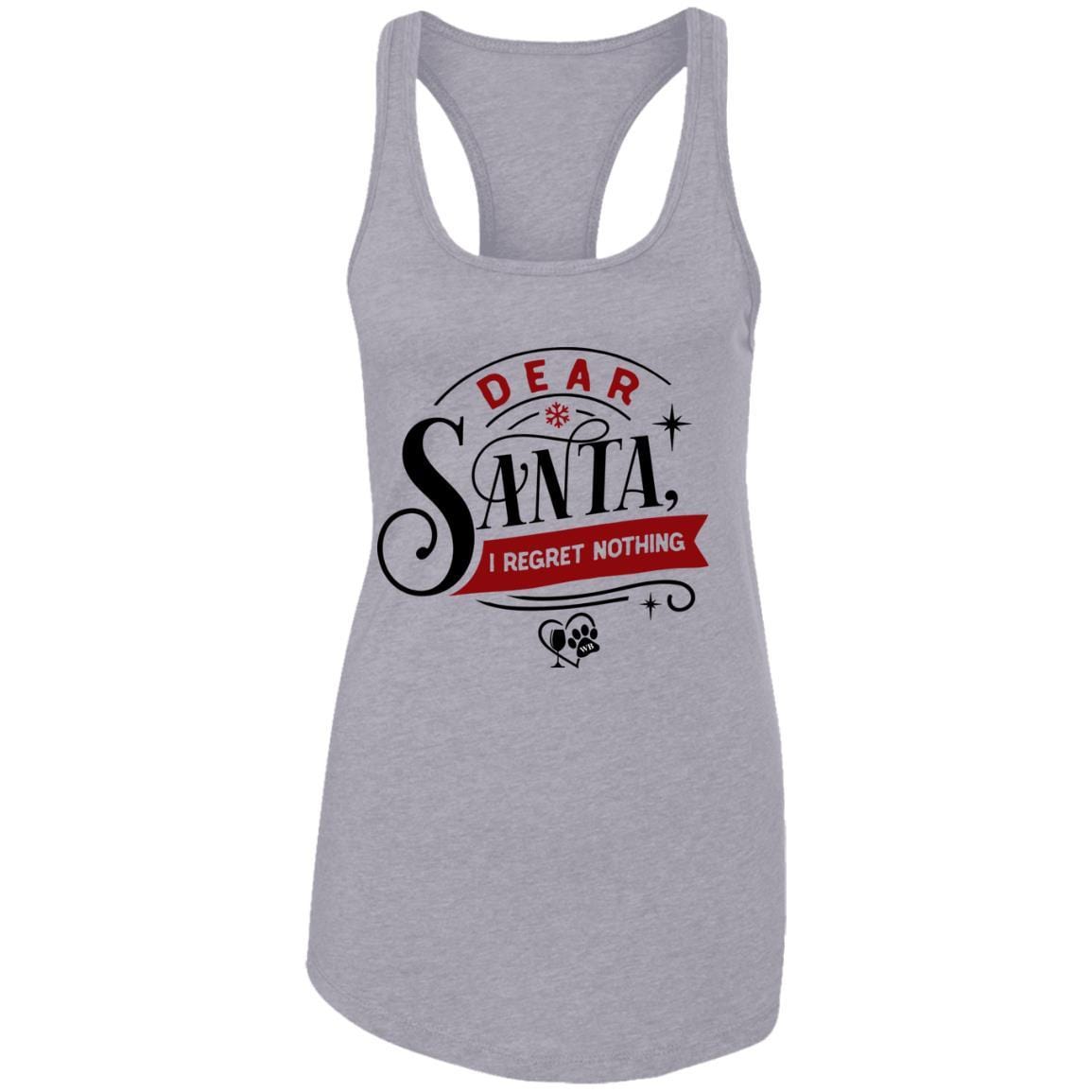 T-Shirts Heather Grey / X-Small WineyBitches.Co "Dear Santa I Regret Nothing" Ladies Ideal Racerback Tank WineyBitchesCo
