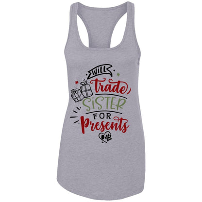 T-Shirts Heather Grey / X-Small WineyBitches.Co "Will Trade Sister For Presents" Ladies Ideal Racerback Tank WineyBitchesCo