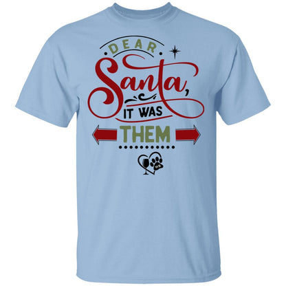 T-Shirts Light Blue / S WineyBitches.Co "Dear Santa It Was Them" 5.3 oz. T-Shirt WineyBitchesCo