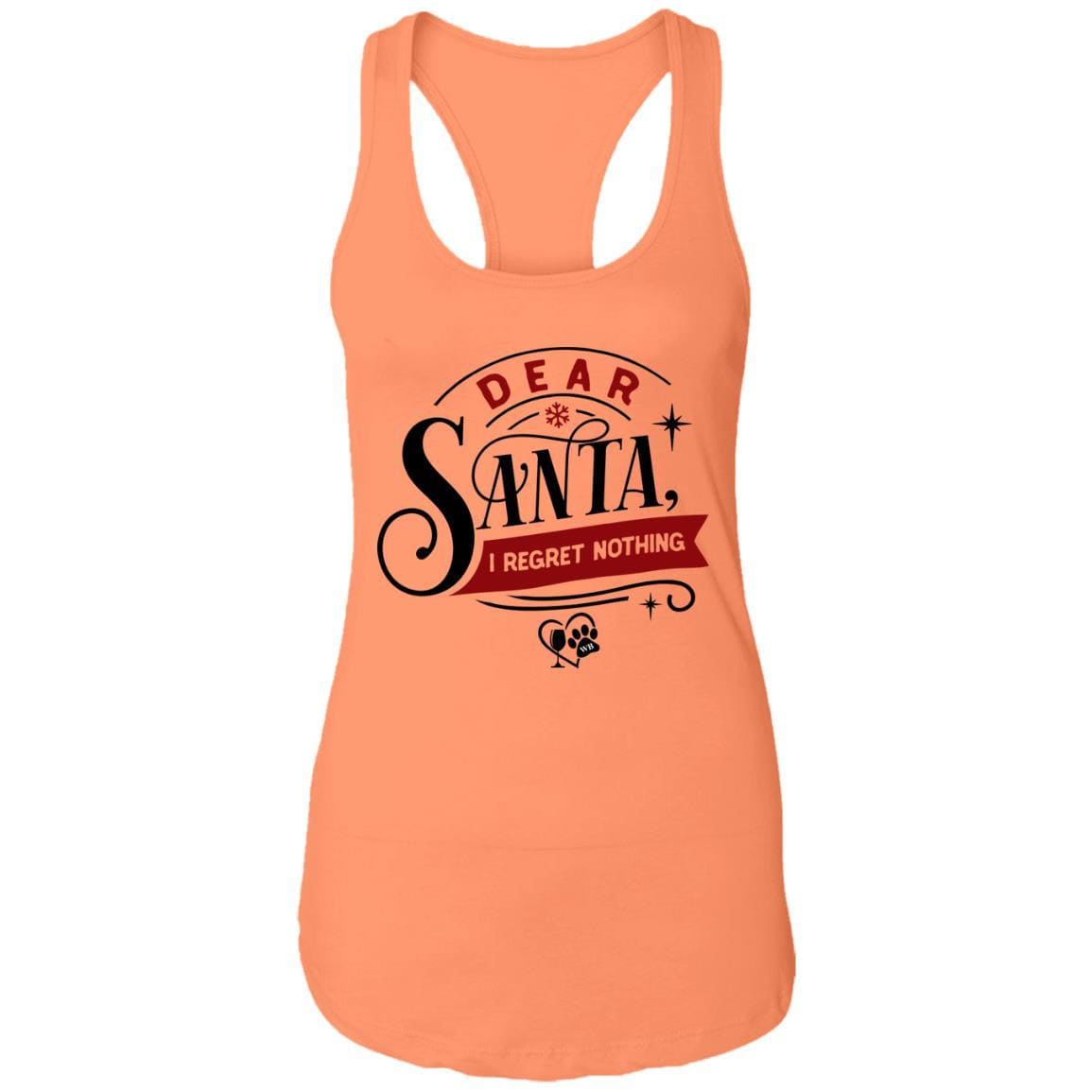 T-Shirts Light Orange / X-Small WineyBitches.Co "Dear Santa I Regret Nothing" Ladies Ideal Racerback Tank WineyBitchesCo
