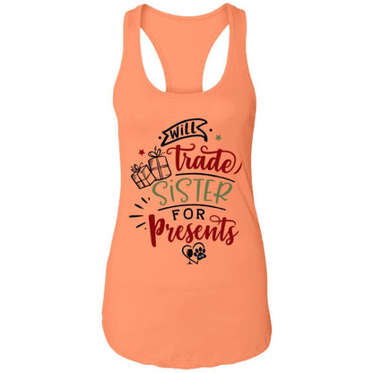 T-Shirts Light Orange / X-Small WineyBitches.Co "Will Trade Sister For Presents" Ladies Ideal Racerback Tank WineyBitchesCo