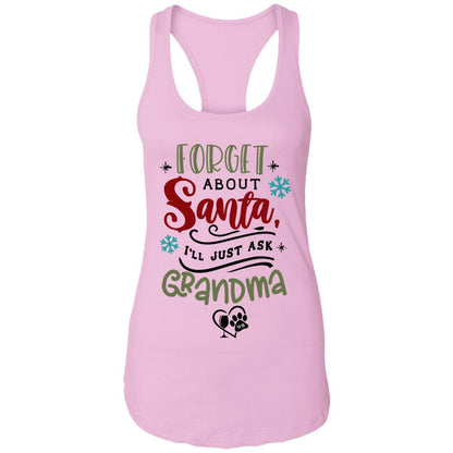 T-Shirts Lilac / X-Small WineyBitches.Co "Forget About Santa, I'll Just Ask Grandma"  Ladies Ideal Racerback Tank WineyBitchesCo