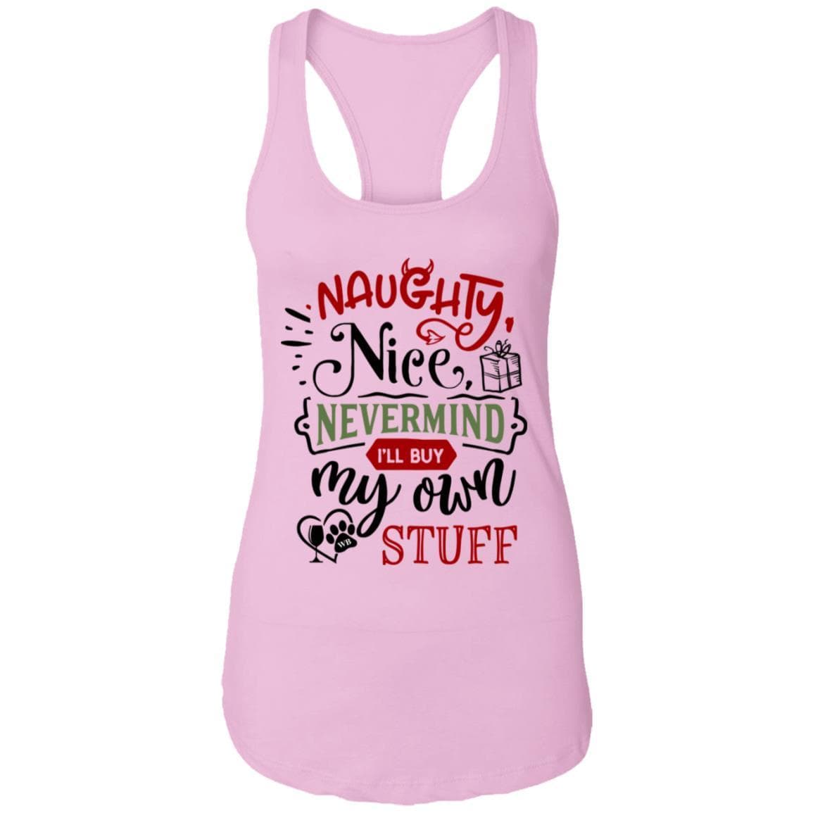 T-Shirts Lilac / X-Small WineyBitches.Co 'Naughty Nice Nevermind I'll Buy My Own Stuff"  Ladies Ideal Racerback Tank WineyBitchesCo