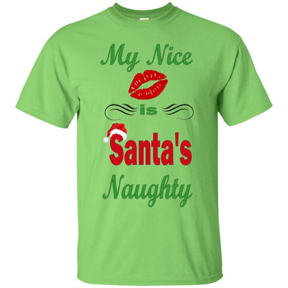 T-Shirts Lime / S WineyBitches.co My Nice Is Santa's Naughty Ultra Cotton T-Shirt WineyBitchesCo