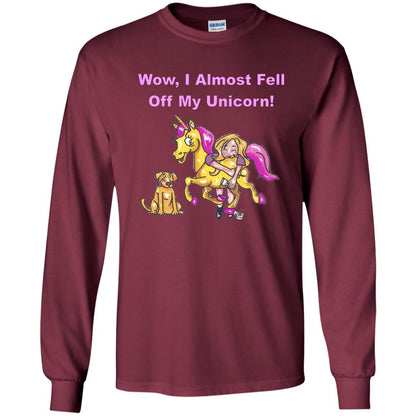 T-Shirts Maroon / S WineyBitches.co "Wow I Almost Fell Off My Unicorn LS Ultra Cotton T-Shirt WineyBitchesCo