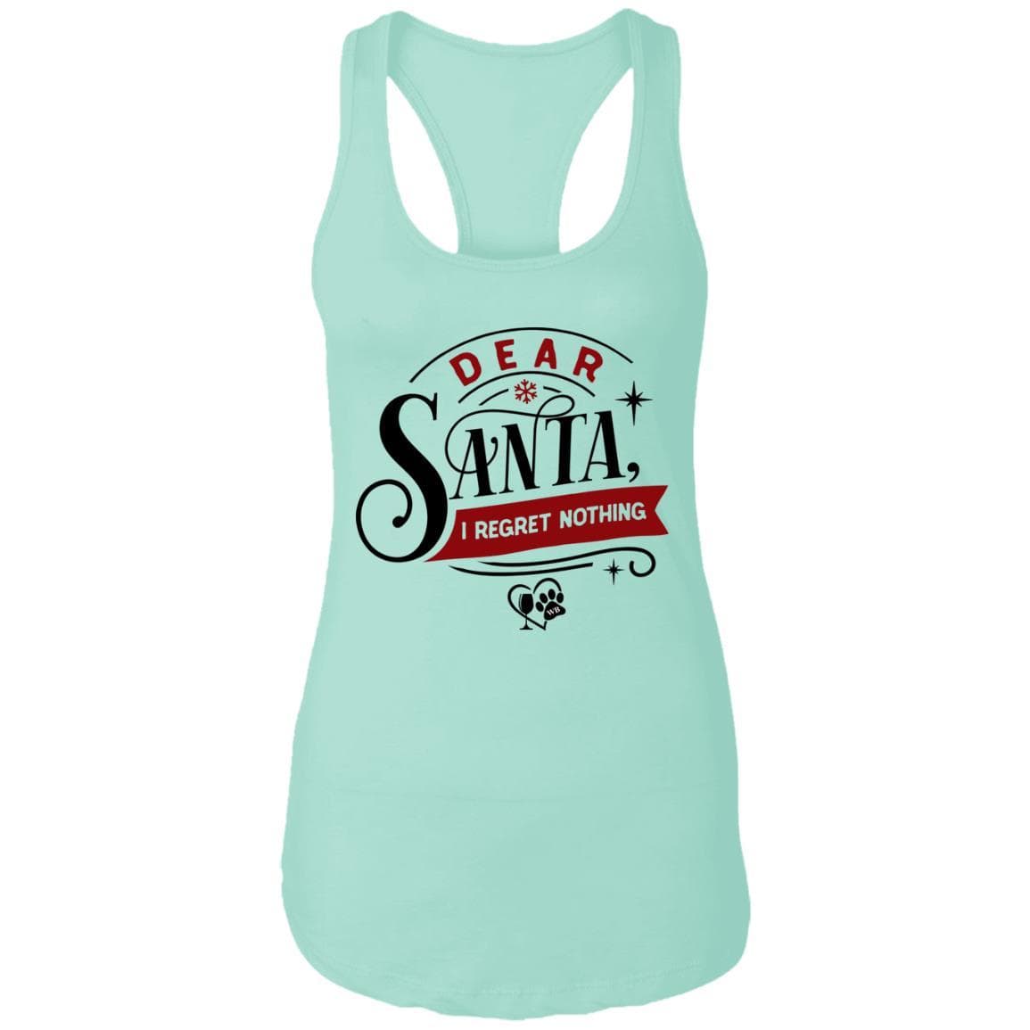 T-Shirts Mint / X-Small WineyBitches.Co "Dear Santa I Regret Nothing" Ladies Ideal Racerback Tank WineyBitchesCo