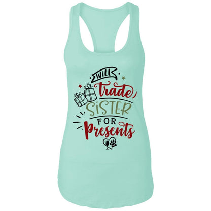 T-Shirts Mint / X-Small WineyBitches.Co "Will Trade Sister For Presents" Ladies Ideal Racerback Tank WineyBitchesCo