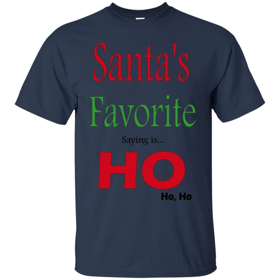 T-Shirts Navy / S WineyBitches.co "Santas Favorite Saying" Cotton T-Shirt WineyBitchesCo