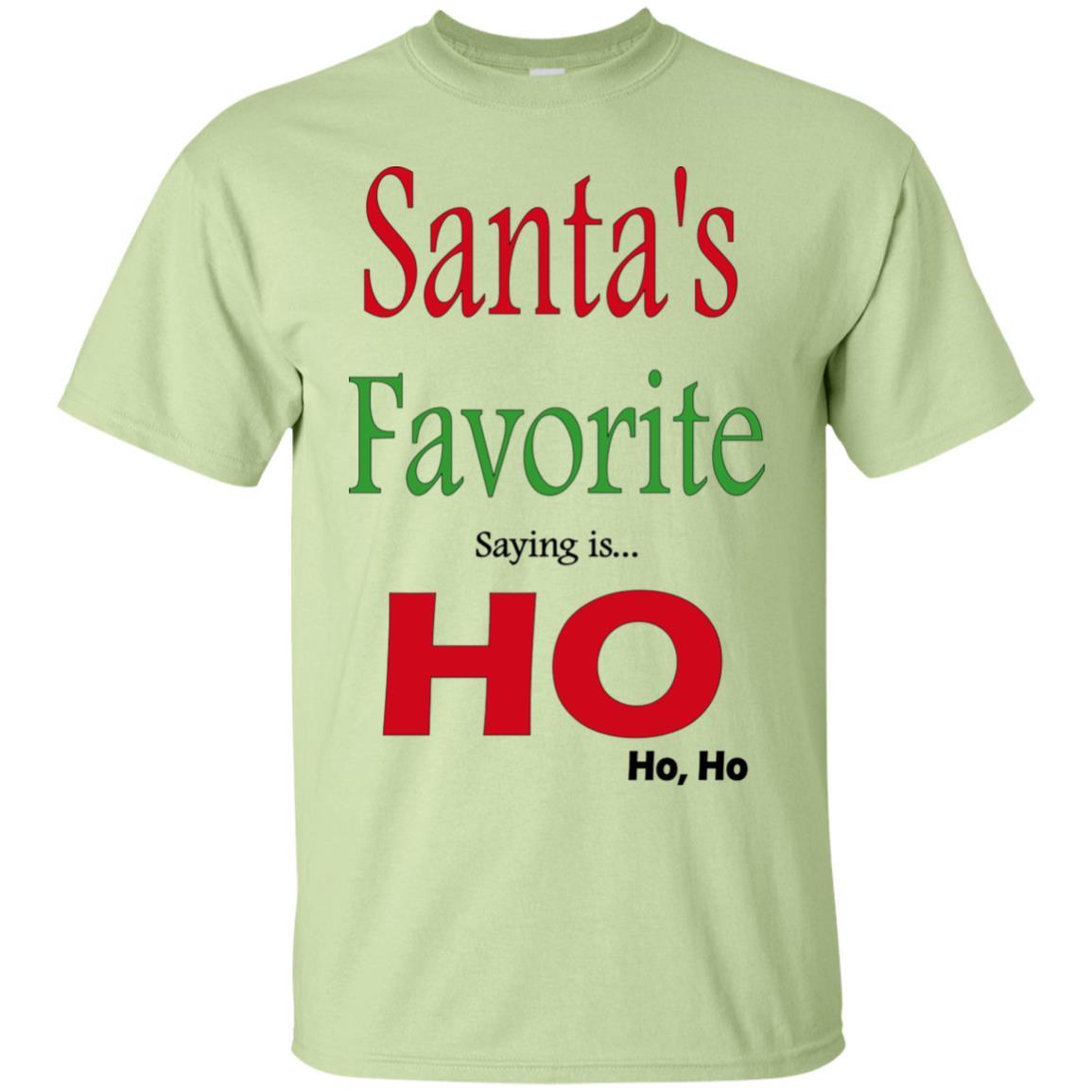 T-Shirts Pistachio / S WineyBitches.co "Santas Favorite Saying" Cotton T-Shirt WineyBitchesCo