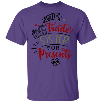 T-Shirts Purple / S WineyBitches.Co "Will Trade Sister For Presents" 5.3 oz. T-Shirt WineyBitchesCo