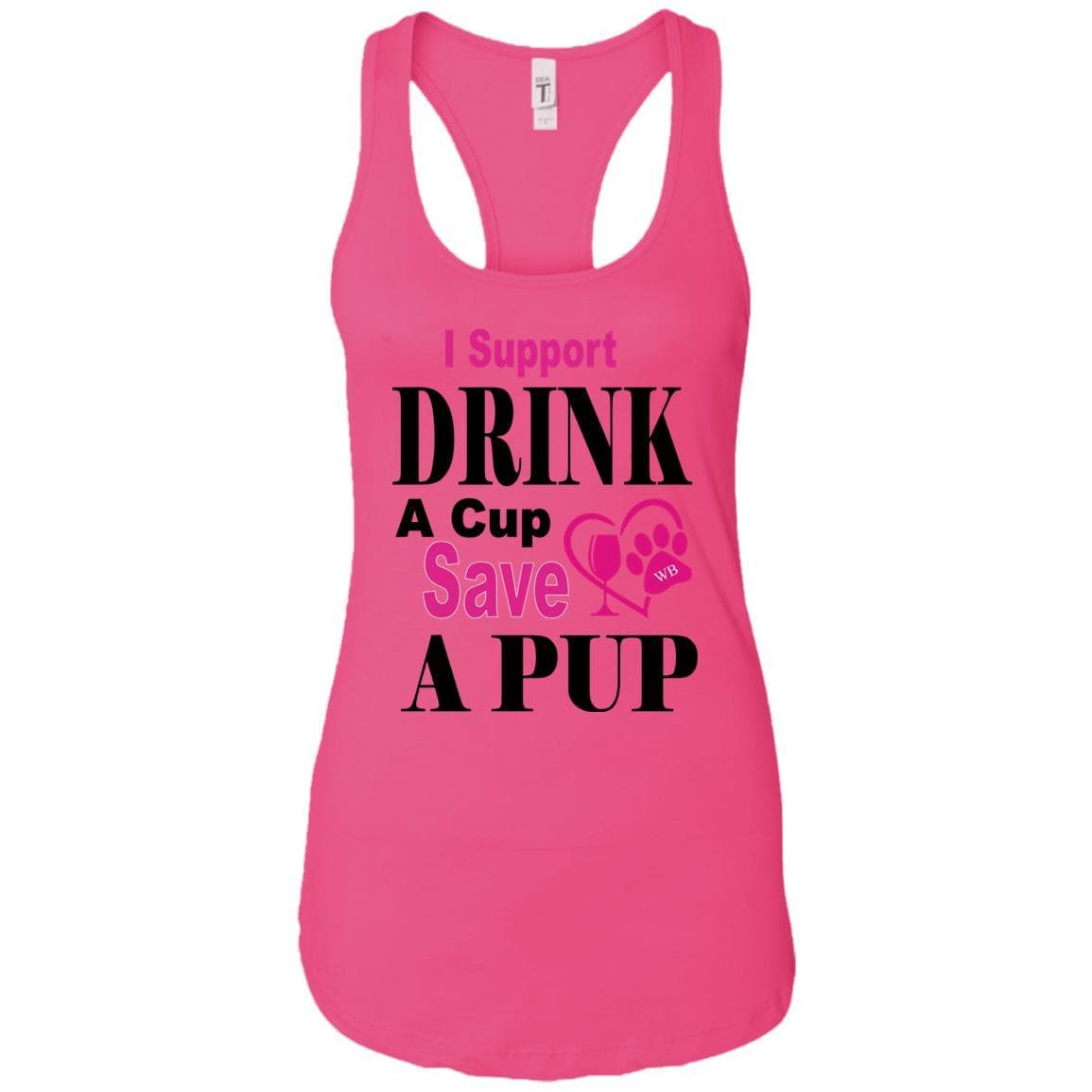 T-Shirts Raspberry / X-Small WB "Drink A Cup Save A Pup"  Next Level Ladies Ideal Racerback Tank WineyBitchesCo