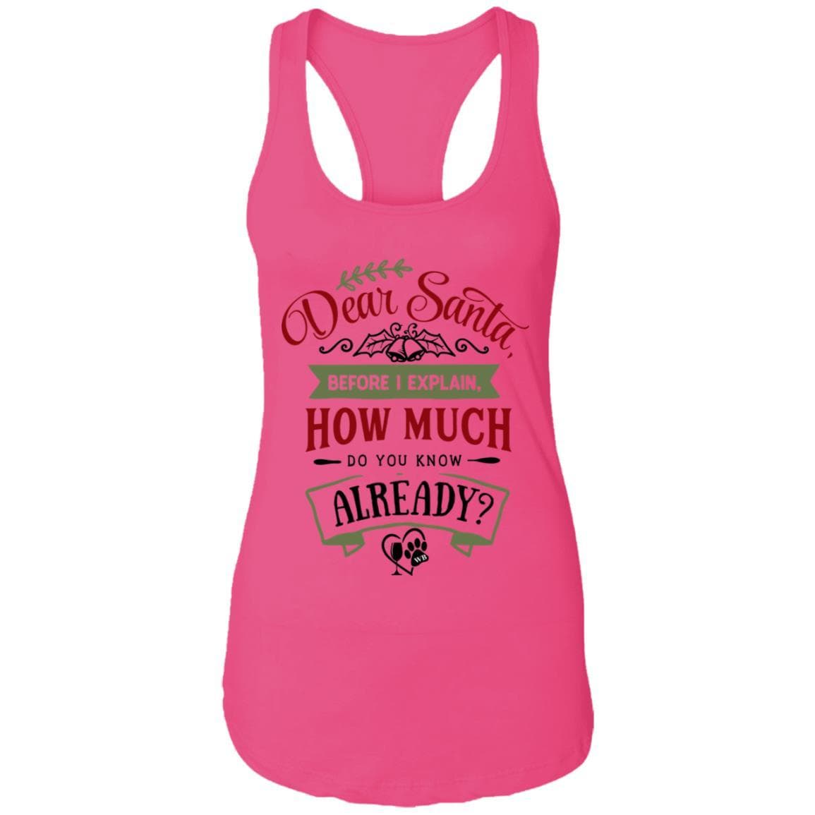 T-Shirts Raspberry / X-Small WineyBitches.Co Dear Santa, Before I Explain..."  Ladies Ideal Racerback Tank WineyBitchesCo