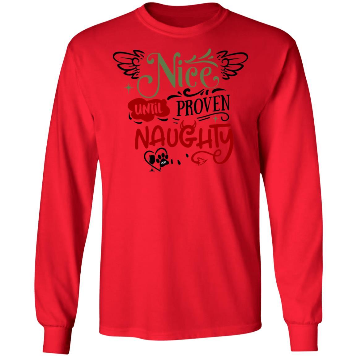 T-Shirts Red / S WineyBitches.Co "Nice Until Proven Naughty"  LS Ultra Cotton T-Shirt WineyBitchesCo