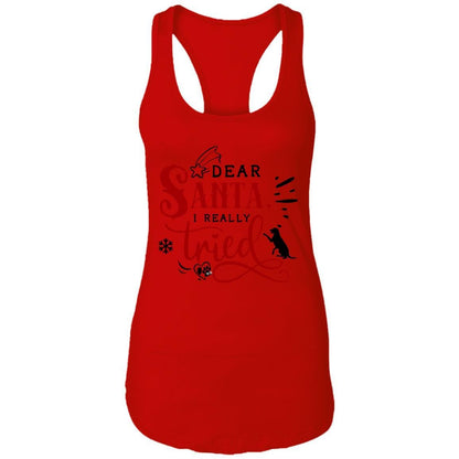 T-Shirts Red / X-Small WineyBitches.Co "Dear Santa I Really Tried" Ladies Ideal Racerback Tank WineyBitchesCo