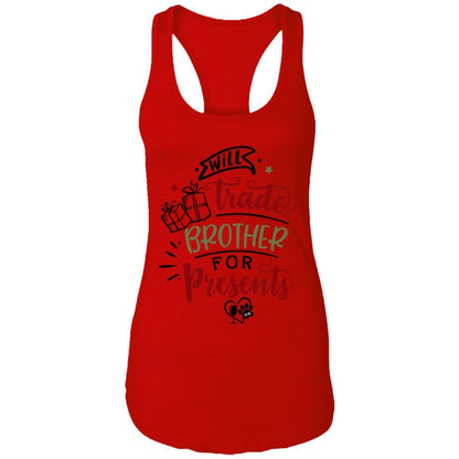 T-Shirts Red / X-Small WineyBitches.Co "Will Trade Brother for Presents" Ladies Ideal Racerback Tank WineyBitchesCo
