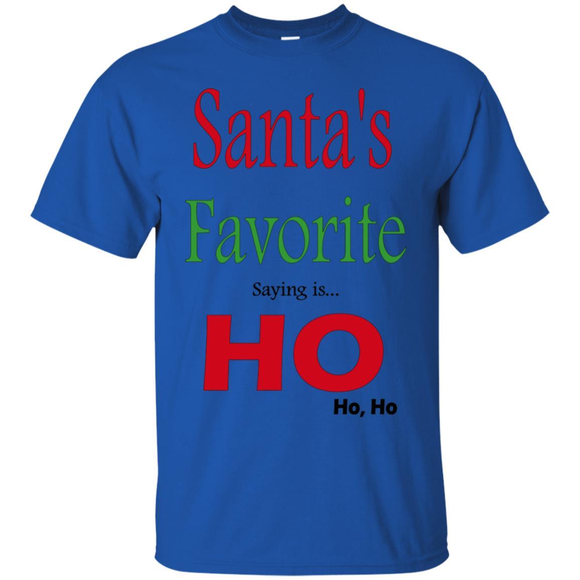 T-Shirts Royal / S WineyBitches.co "Santas Favorite Saying" Cotton T-Shirt WineyBitchesCo