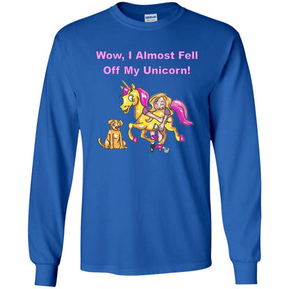 T-Shirts Royal / S WineyBitches.co "Wow I Almost Fell Off My Unicorn LS Ultra Cotton T-Shirt WineyBitchesCo