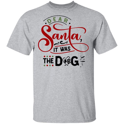 T-Shirts Sport Grey / S WineyBitches.Co "Dear Santa It Was The Dog" 5.3 oz. T-Shirt WineyBitchesCo