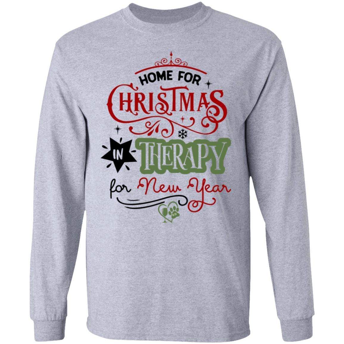 T-Shirts Sport Grey / S WineyBitches.Co 'Home For Christmas In Therapy On New Years"  LS Ultra Cotton T-Shirt WineyBitchesCo