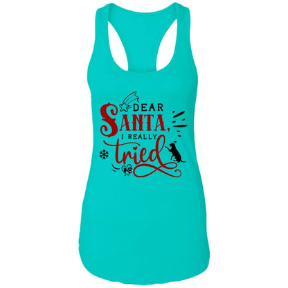 T-Shirts Tahiti Blue / X-Small WineyBitches.Co "Dear Santa I Really Tried" Ladies Ideal Racerback Tank WineyBitchesCo
